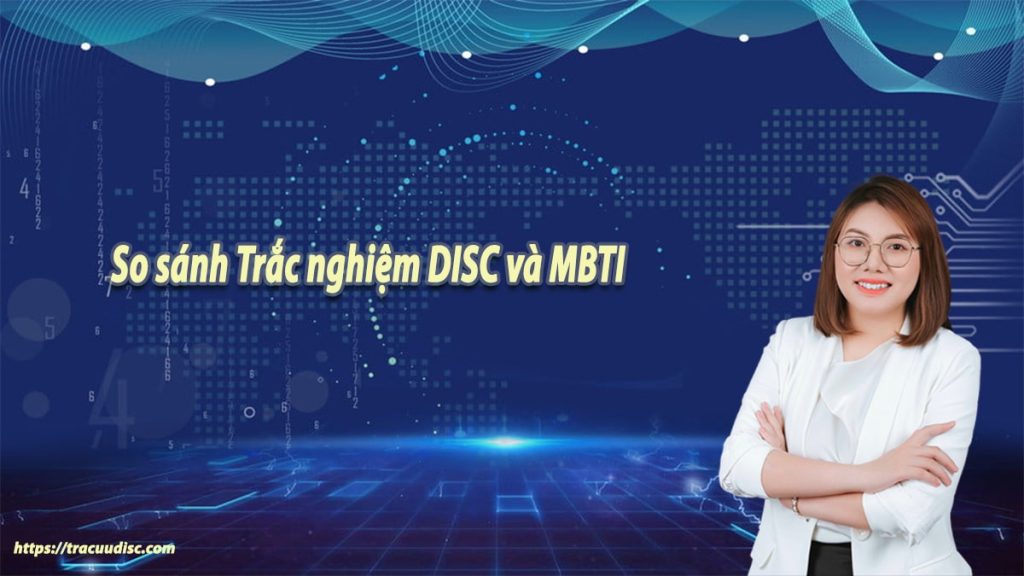 So sánh DISC và MBTI