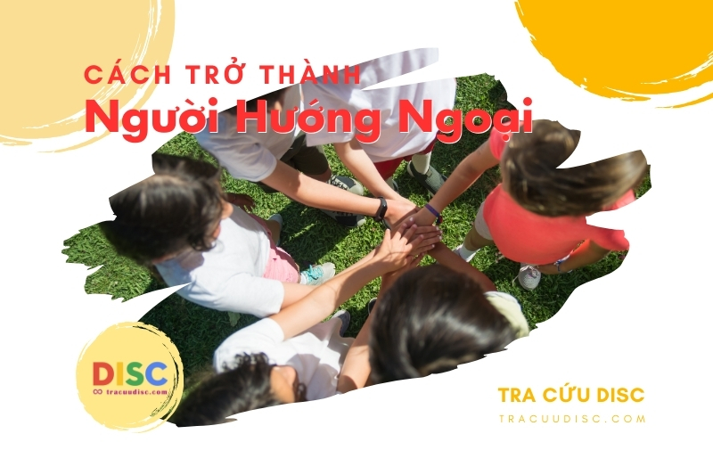 Cách trở thành người hướng ngoại là tham gia những hoạt động nhóm Cách trở thành người hướng ngoại là tham gia những hoạt động nhóm