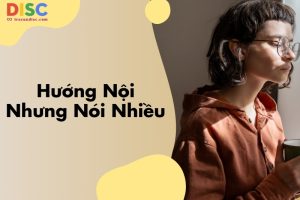 Người hướng nội nhưng nói nhiều thuộc kiểu tính cách gì? Những đặc điểm của kiểu tính cách này