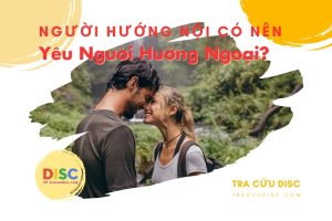 Người hướng nội có nên yêu người hướng ngoại hay không?