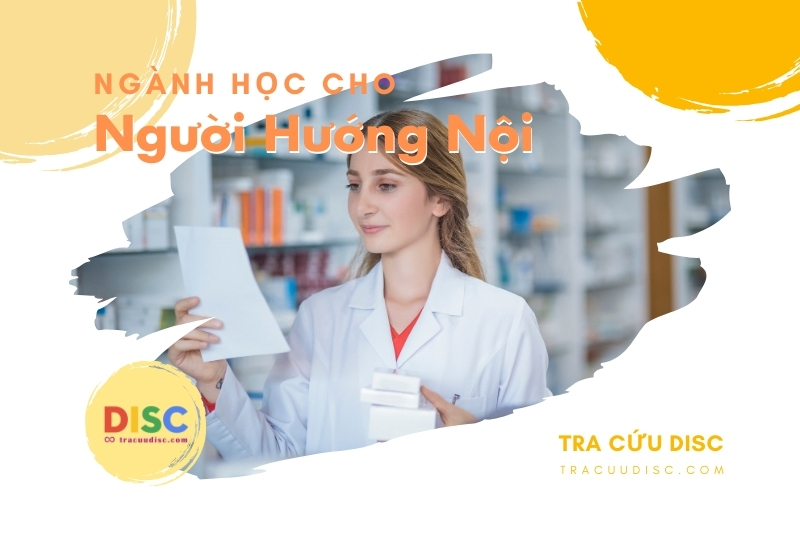 Dược sĩ là một công việc phù hợp với người hướng nội Dược sĩ là một công việc phù hợp với người hướng nội