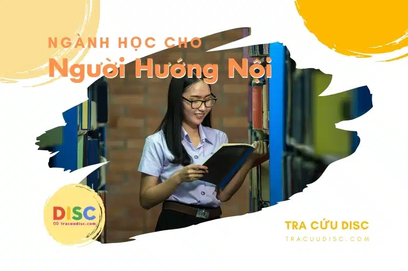 Định hướng cho việc người hướng nội nên học ngành gì? Định hướng cho việc người hướng nội nên học ngành gì?