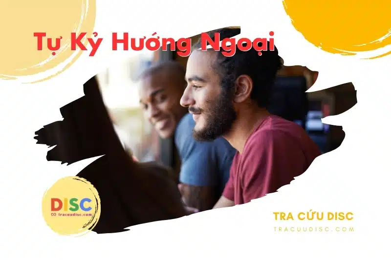 Tự kỷ hướng ngoại là gì? Tự kỷ hướng ngoại là gì?